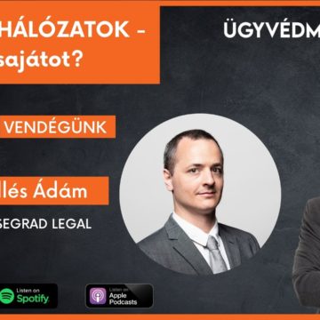 Ügyvédi hálózatok – Indítsunk sajátot? – Ügyvédmarketing Podcast Bende Mátéval – Beszélgetőtárs: Illés Ádám ügyvéd
