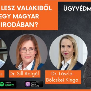 Hogyan lesz valakiből partner egy magyar ügyvédi irodában? – Ügyvédmarketing Podcast – Beszélgetés Bejó Ágnes, Sill Abigél és László-Bölcskei Kinga ügyvédnőkkel
