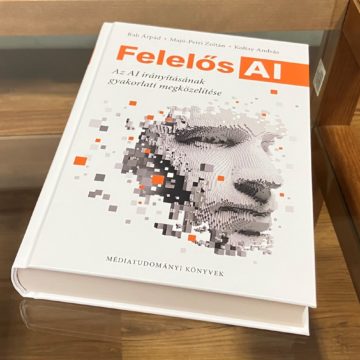 Felelős AI – A mesterséges intelligencia irányításának gyakorlati megközelítése – Az NMHH együttműködésében megjelent szakirodalmi sorozat első kötetét ajánljuk!