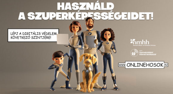 Otthoni digitális házirend és szűrőszoftverek a gyermekek biztonságos internethasználatáért – Online hősök – folytatódik az NMHH kampánya – Kisfilmmel!
