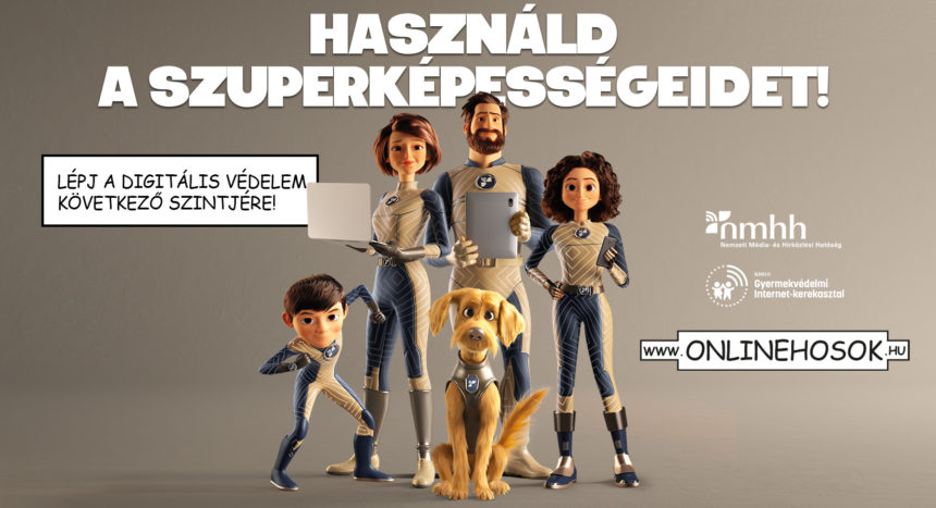 Otthoni digitális házirend és szűrőszoftverek a gyermekek biztonságos internethasználatáért – Online hősök – folytatódik az NMHH kampánya – Kisfilmmel!