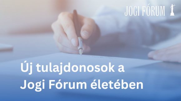Új tulajdonosok a Jogi Fórum életében